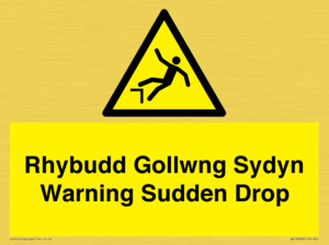 Rhybudd Gollwng Sydyn Warning Sudden Drop
